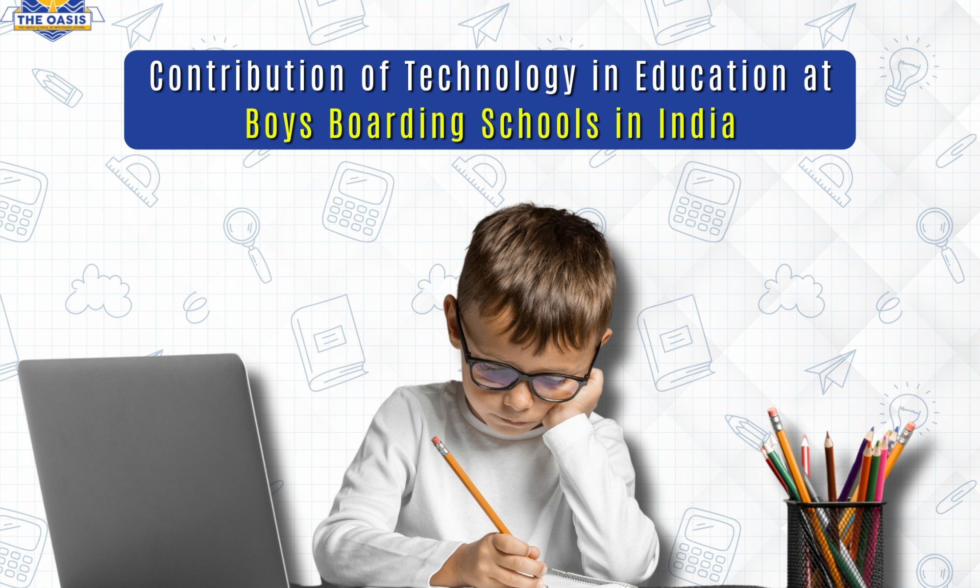 Contribution of Technology in Education at Boys Boarding Schools in India