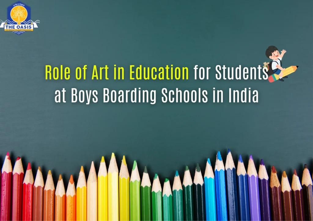 Role of Art in Education for Students at Boys Boarding Schools in India